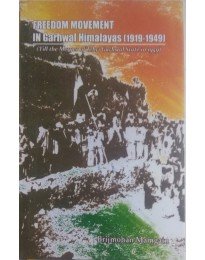 .Freedom Movement in Garhwal Himalayas ( 1919-1949)